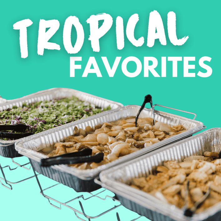 Tropical Favorites Buffet